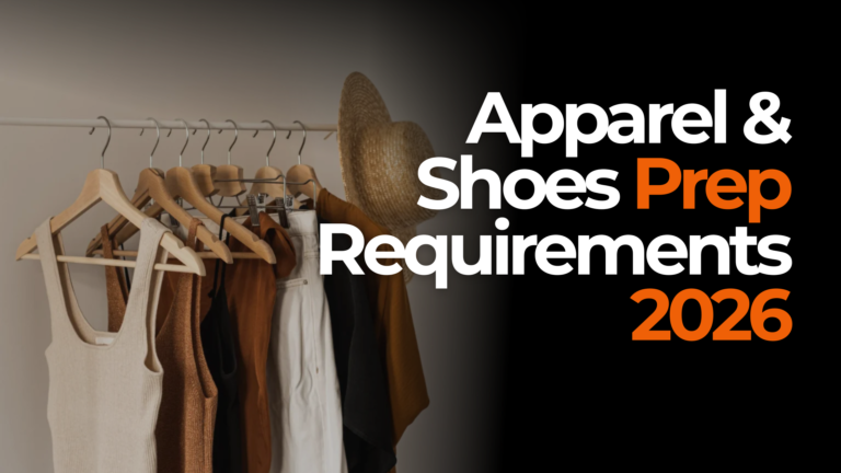 Apparel & Shoes Prep Requirements: What Amazon Sellers Need to Know in 2026