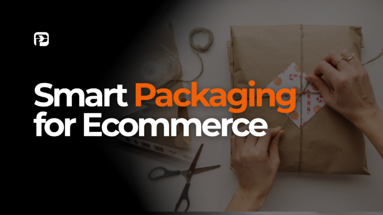 Smart Packaging for Ecommerce: How to Cut Shipping Costs and Wow Every Customer